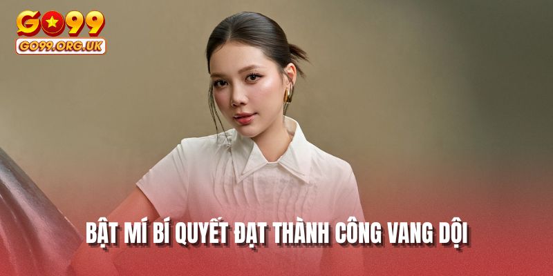 Bật mí bí quyết đạt thành công vang dội